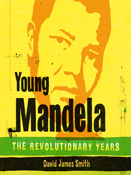 Title details for Young Mandela by David James Smith - Available